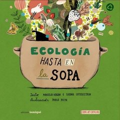 Ecología hasta en la sopa.