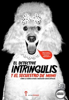 El detective Intríngulis y el secuestro de Mimí. - comprar online