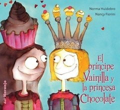 El príncipe Vainilla y la princesa Chocolate - comprar online