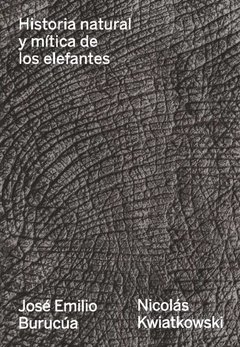 HISTORIA NATURAL Y MÍTICA DE LOS ELEFANTES.