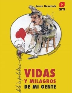 Vidas y milagros de mi gente.