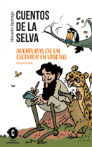 Cuentos de la selva - Aventuras de un escritor en viñetas