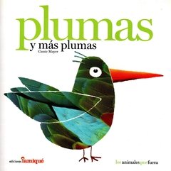 Plumas y más plumas.