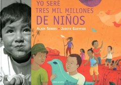 Yo seré tres mil millones de niños