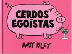 Cerdos egoístas