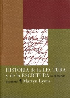 HISTORIA DE LA LECTURA Y DE LA ESCRITURA EN EL MUNDO OCCIDENTAL