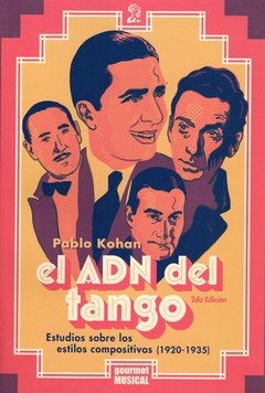 EL ADN DEL TANGO. ESTUDIOS SOBRE ESTILOS COMPARATIVOS (1920-1935).