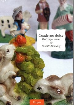 CUADERNO DULCE. Postres franceses de Pascal Alemany