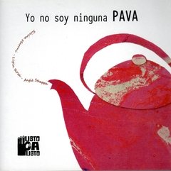 Yo no soy ninguna pava