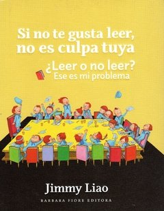 Si no te gusta leer, no es culpa tuya. ¿Leer o no leer? Ese es mi problema