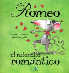 Romeo, el ratoncito romántico.