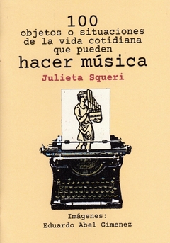 100 objetos o situaciones de la vida cotidiana que pueden hacer música