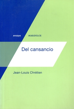 Del cansancio.