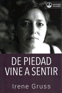 De piedad vine a sentir