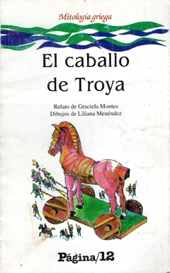 El caballo de Troya - Mitología Griega