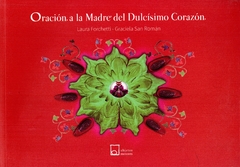 Oración a la madre del dulcísimo corazón