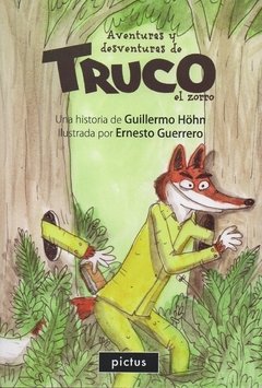 Las aventuras y desventuras de Truco, el zorro