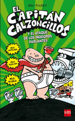 Las aventuras del Capitán Calzoncillos 2 . El ataque de los inodoros parlantes