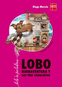 Lobo Buenaventura y los tres chanchitos.