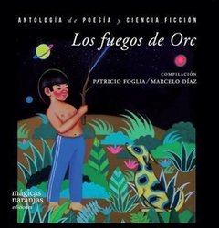 Los fuegos de Orc (antología de poesía y ciencia ficción) - comprar online