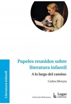 Papeles reunidos sobre literatura infantil. - comprar online