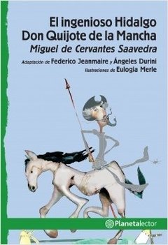 El ingenioso Hidalgo Don Quijote de la Mancha.