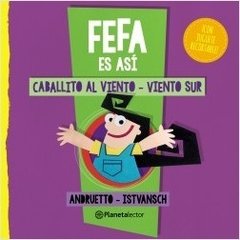 Fefa es así: Caballito al viento y Viento sur.