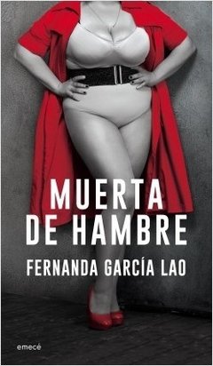 Muerta de hambre.