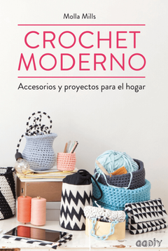 CROCHET MODERNO - Accesorios y proyectos para el hogar