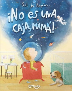 ¡NO ES UNA CAJA, MAMA!