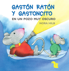 Gastón Ratón y Gastoncito en un pozo muy oscuro.