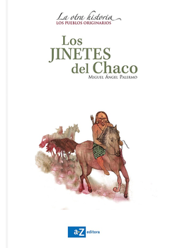 Los jinetes del Chaco.