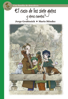 El caso de los siete gatos y otros cuentos (Una familia de detectives).