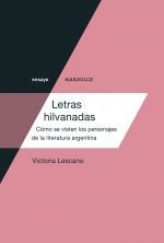 Letras hilvanadas. Cómo se visten los personajes de la literatura argentina.