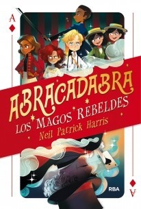 Abracadabra. Los magos rebeldes