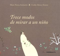 Trece modos de mirar a un niño. TAPA DURA - comprar online