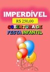 PROMOÇÃO FESTA INFANTIL - ATÉ JUNHO /2018