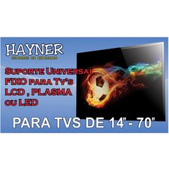 SUPORTE HAYNER FIXO LCD 14" A 70" PR