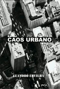 Caos Urbano - Autor: Leandro Ervilha