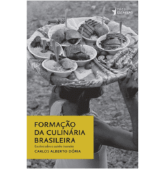 Formaçao da Culinaria Brasileira - Escritos sobre a Cozinha Inzoneira