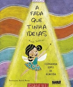 Fada que tinha Ideias - Peça teatral