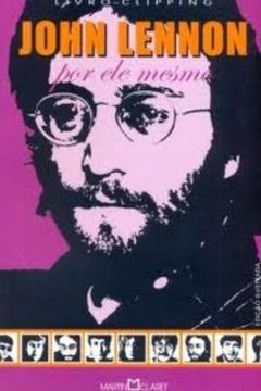 John Lennon - Por ele Mesmo