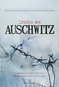 Irmãs em Auschwitz (Rena Kornreich Gelissen e Heather Dune Macadam)