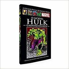 Incrivel Hulk, O: O Monstro esta solto (Graphic novels Marvel 77)