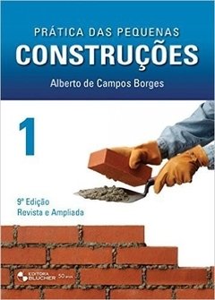 Praticas das Pequenas Construçoes - Volume 1