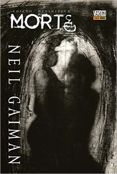 Morte - Ediçao Definitiva (Neil Gaiman)