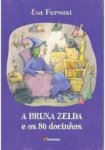 A Bruxa Zelda e os 80 Docinhos - Ediçao Reformulada