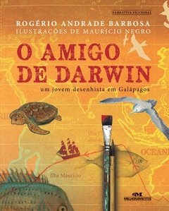 Amigo de Darwin, O - Um Jovem Desenhista em Galápagos