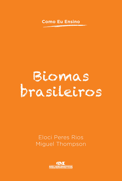 Biomas Brasileiros - Col. Como Eu Ensino