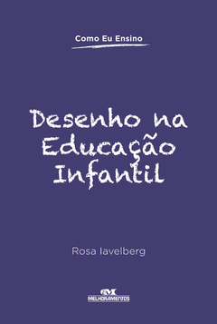 Desenho na Educaçao Infantil - Col. Como Eu Ensino